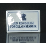 Royal Copenhagen Handlerskilt "Den kongelige Porcelainsfabrik" Dansk