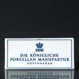 Royal Copenhagen skilt "Die Königliche Porzellan Manufacture - Kopenhagen"